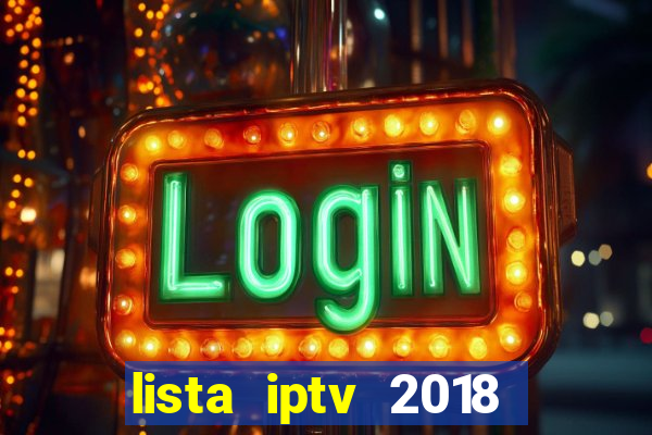 lista iptv 2018 gratis atualizada futebol